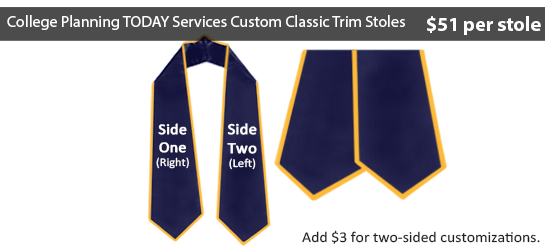 College Planning TODAY Services Custom Classic Trim Stoles